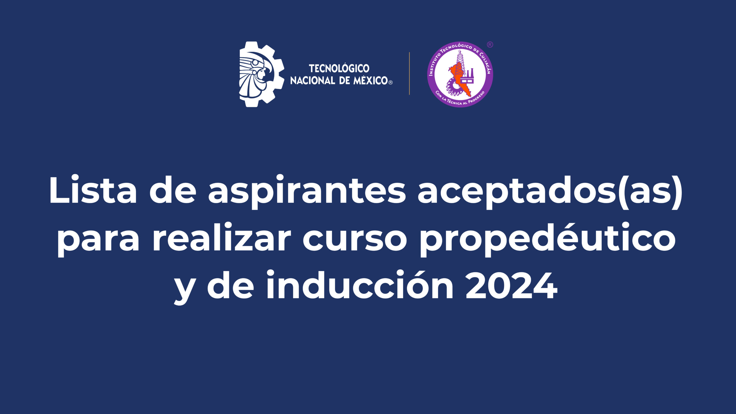 Lista de aspirantes aceptados(as) para realizar curso propedéutico y de inducción 2024